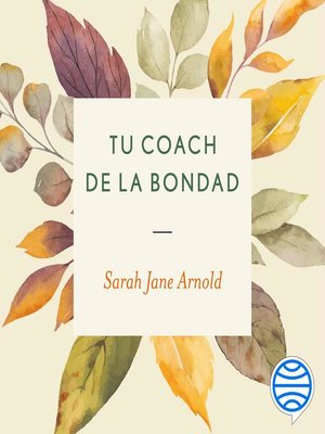 cover image of Tu coach de la bondad